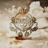 Palisades - I'm Not Dying Today (EP)