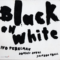 Perelman, Ivo - Black On White