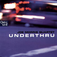 Morris, Joe - Underthru