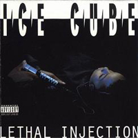 Ice Cube - Lethal Injection (Reissue 2003)