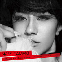 Nami, Tamaki - Missing You (Time To Love) (Single)