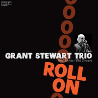 Stewart, Grant - Grant Stewart Trio - Roll On