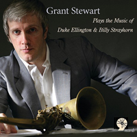Stewart, Grant - Plays The Music Of Duke Ellington & Billy Strayhorn