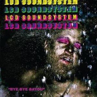LCD Soundsystem - Bye Bye Bayou (Single)