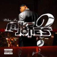 Mike Jones - Who Is Mike Jones? [CD 1]