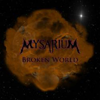 Mysarium - Broken World