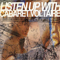Cabaret Voltaire - Listen Up with Cabaret Voltaire (CD 1)