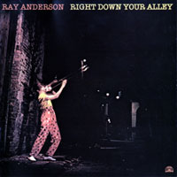 Ray Anderson - Right Down Your Alley