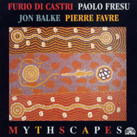 Fresu, Paolo - Furio Di Castri, Paolo Fresu, Jon Balke, Pierre Favre - Mythscapes (split)