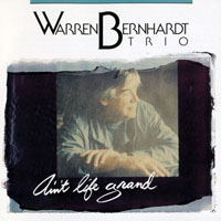 Warren Bernhardt - Ain't Life Grand
