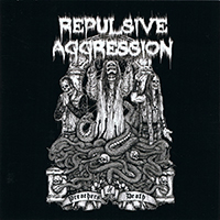 Repulsive Aggression - Preachers of Death