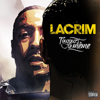 LaCrim - Toujours Le Meme