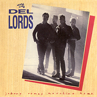 Del-Lords - Johnny Comes Marching Home