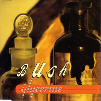 Bush (GBR) - Glycerine