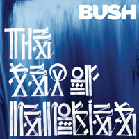 Bush (GBR) - The Sea Of Memories (Deluxe Edition)