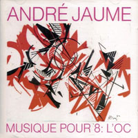Jaume, Andre - Musique Pour 8: L'Oc (1990 Remastered)