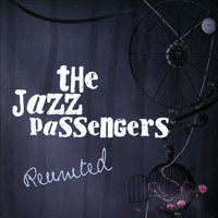 The Jazz Passengers - Reunited