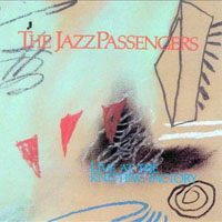 The Jazz Passengers - Live at the Knitting Factory