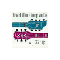 Alden, Howard - Howard Alden & George Van Eps - 13 Strings