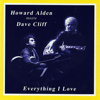 Alden, Howard - Howard Alden & Dave Cliff - Everything I Love