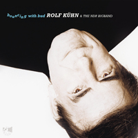 Kuhn, Rolf - Rolf Kuhn & The NDR Bigband - Bouncing With Bud