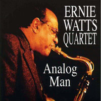 Ernie Watts - Ernie Watts Quartet - Analog Man