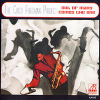 Chico Freeman - Out of Many Comes the One