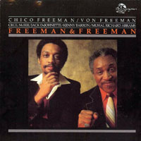 Chico Freeman - Freeman & Freeman