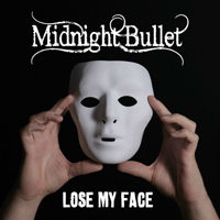 Midnight Bullet - Lose My Face
