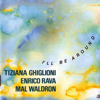 Ghiglioni, Tiziana - I'll be Around (split)