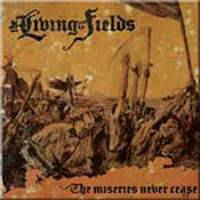 Living Fields - The Miseries Never Cease