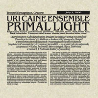 Caine, Uri - 2000.07.03 - 'Primal Light' - Live At Jewish Culture Festival, Tempel Synagogue, Cracow (CD 2)