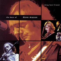 Dave Mason - Long Lost Friend. The Best Of Dave Mason