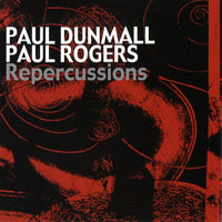 Dunmall, Paul - Repercussions (feat. Paul Rogers)