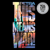 Petra (USA) - This Means War!: 25th Anniversary Edition