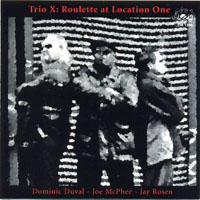Trio X - Roulette at Location One
