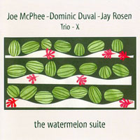 Trio X - The Watermelon Suite