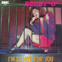 Bobby O - I'm So Hot For You (Dance Remix)