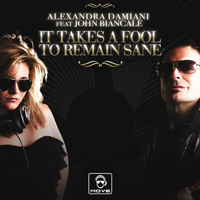 Damiani, Alexandra - It Takes A Fool To Remain Sane (Remixes)