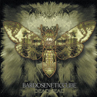 Bardoseneticcube - Deadhead