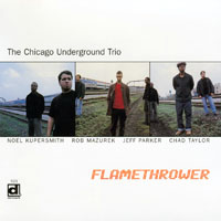 Mazurek, Rob - Chicago Underground Trio - Flamethrower