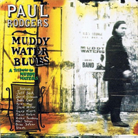 Paul Rodgers - Muddy Water Blues - A Tribute To Muddy Waters (CD 2)