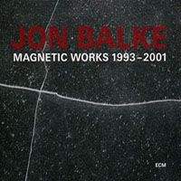 Balke, Jon - Magnetic Works, 1993-2001 (CD 1)