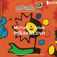 Urbaniak, Michal - mSax&Love