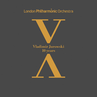 London Philharmonic Orchestra - Vladimir Jurowski: 10 Years (CD 5)