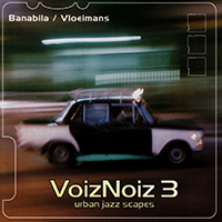 Eric Vloeimans - VoizNoiz 3: Urban Jazz Scapes 