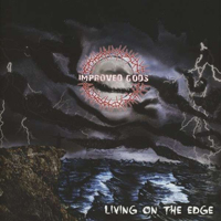 Improved Gods - Living On The Edge