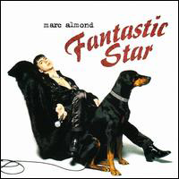 Marc Almond - Fantastic Star