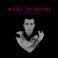Marc Almond - Hits And Pieces The Best Of Marc Almond And Soft Cell