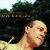 Douglas, Dave - Magic Triangle